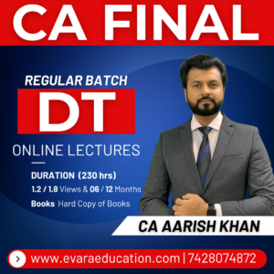 CA FINAL - DT (Regular Batch) for May/Sep 2026 & Jan 2027 by CA AARISH KHAN
