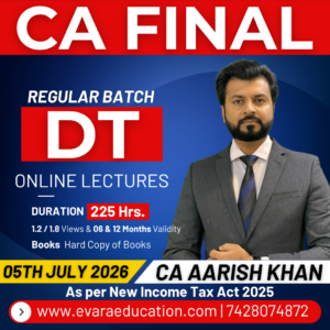 CA FINAL - DT (Regular Batch) for May/Nov 2027 by CA AARISH KHAN