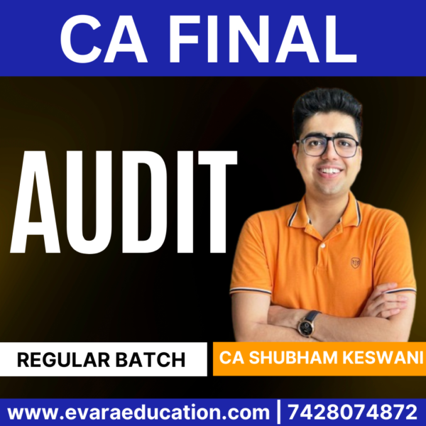 CA Final AUDIT (Regular Batch) for Sep 2025 & Jan/May 2026 Exams by (CA Shubham Keswani)