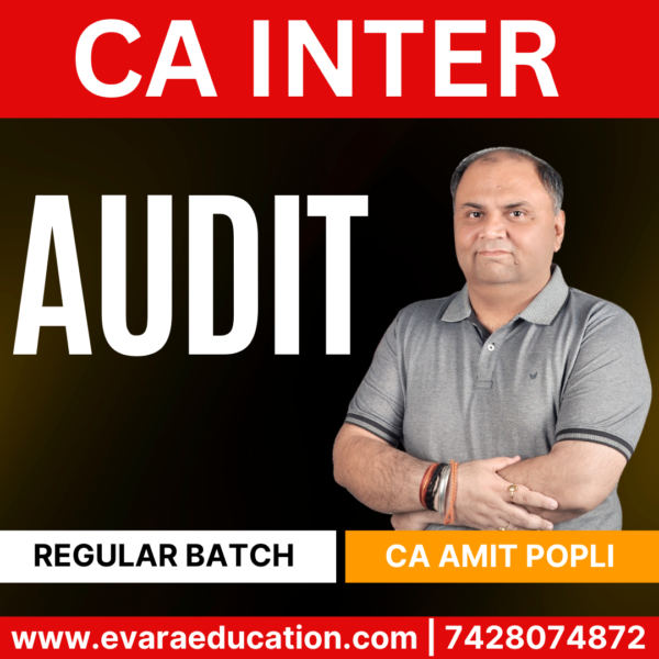 CA INTER-AUDIT (Regular Batch) for Sep 2025 & Jan 2026 Exams by (CA Amit Popli)