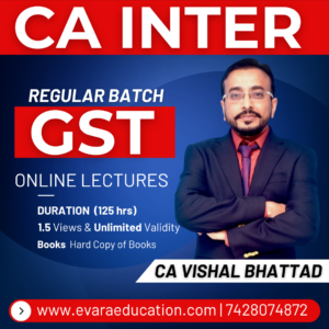 CA INTER - GST (Regular Batch) for May/Sep 2026 & Jan 2027 Exams by CA VISHAL BHATTAD