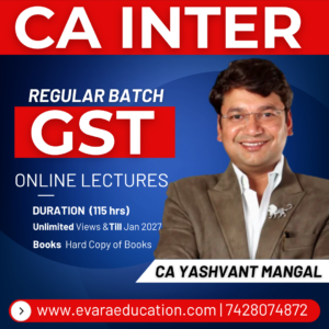 CA INTER - GST (Regular Batch) for May/Sep 2026 & Jan 2027 Exams by CA YASHVANT MANGAL