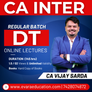 CA INTER - DT (Regular Batch) for May/Sep 2026 & Jan 2027 Exams by CA VIJAY SARDA