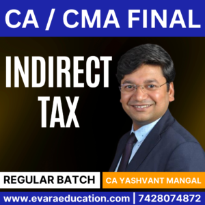 CA / CMA FINAL - INDIRECT TAX (Regular Batch) for Jan/May/Sep 2026 by (CA Yashvant Mangal)