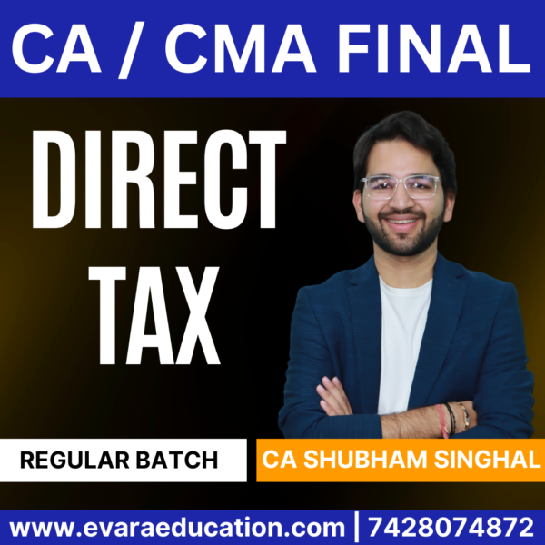 CA / CMA FINAL DT (Regular Batch) for Jan 2026 & May & Sep 2026 by (CA Shubham Singhal)