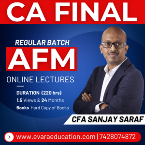 CA FINAL - AFM (Regular Batch) for May/Sep 2026 & Jan/May/Sep 2027 & Onwards Exams by CFA SANJAY SARAF