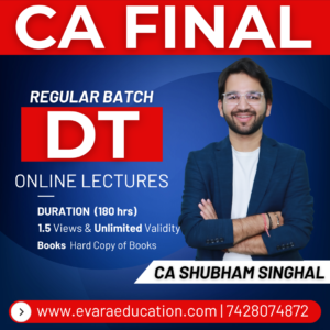 CA FINAL - DT (Regular Batch) for May/Sep 2026 & Jan 2027 by CA SHUBHAM SINGHAL