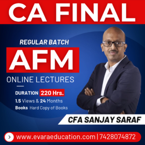 CA FINAL - AFM (Regular Batch) for May/Nov 2027/2028 Exams by CFA SANJAY SARAF
