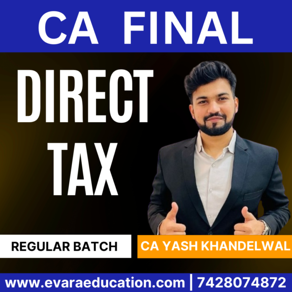 CA FINAL DT (Regular Batch) for Sep 2025 & Jan/May 2026 Exams by (CA Yash Khandelwal)