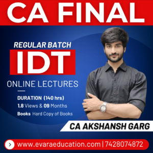 CA FINAL - IDT (Regular Batch) for May/Sep 2026 & Jan 2027 Exams by CA AKSHANSH GARG