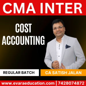CMA INTER - COSTING (Regular Batch) for Dec 2025 & June 2026 Exams by (CA Satish Jalan)