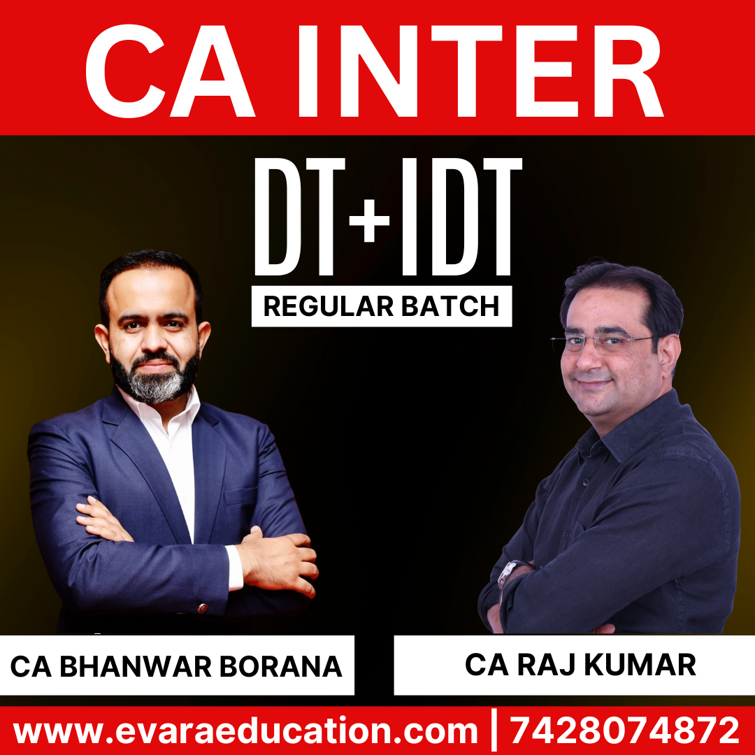 CA INTER - DT & IDT (Regular Batch) for May/Sep 2026 & Jan 2027 Exams by CA BHANWAR BORANA & CA RAJ KUMAR