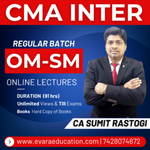 CMA INTER - OM-SM (Regular Batch) for June/Dec 2026 Exams by CMA SUMIT RASTOGI