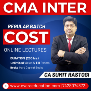 CMA INTER - COST ACCOUNTING (Regular Batch) for June/Dec 2026 Exams by CMA SUMIT RASTOGI