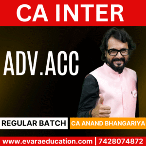 CA INTER - ADV ACC (Regular Batch) for May/Sep 2026 & Jan 2027 Exams by CA ANAND BHANGARIYA