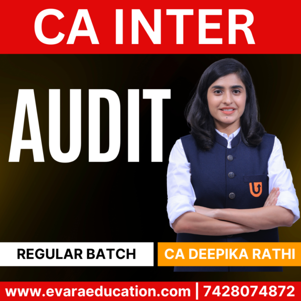 CA INTER-AUDIT (Regular Batch) for Sep 2025 & Jan 2026 Exams by (CA Deepika Rathi)