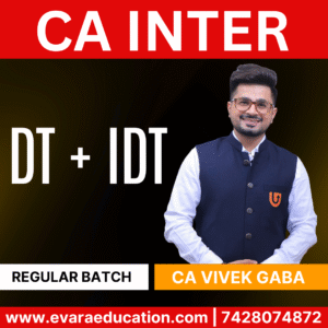 CA INTER - DT+IDT (Regular Batch) for May/Sep 2026 & Jan 2027 Exams by CA VIVEK GABA