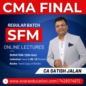CMA FINAL - SFM (Regular Batch) for June/Dec 2026 Exams by CA SATISH JALAN