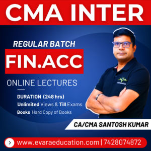 CMA INTER - FINANCIAL ACCOUNTING (Regular Batch) for June/Dec 2026 Exams by CA SANTOSH KUMAR