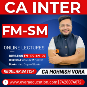CA INTER - FM-SM (Regular Batch) for Jan/May/Sep 2027 Exams by CA MOHNISH VORA