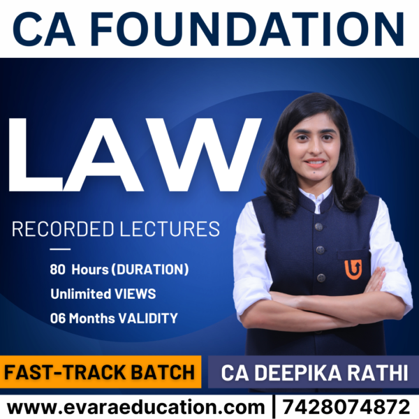 CA Foundation - (Fast-Track Batch) LAW for Sep 2025 Exams by CA Deepika Rathi