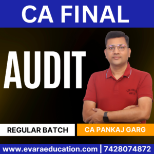 CA FINAL AUDIT (Regular Batch) for Sep 2025 & Jan/May 2026 Exams by CA PANKAJ GARG