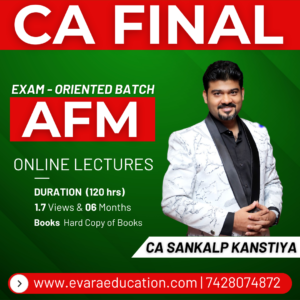 CA FINAL – AFM (Exam-Oriented Batch) for May/Sep 2026 by CA SANKALP KANSTIYA