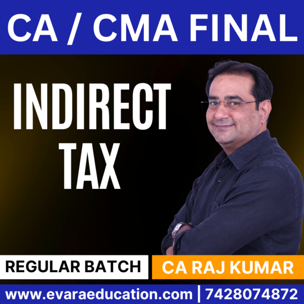 CA / CMA FINAL - IDT (Regular Batch) May/June & Sep/Dec 2026 & Jan 2027 Exams by (CA Raj Kumar)