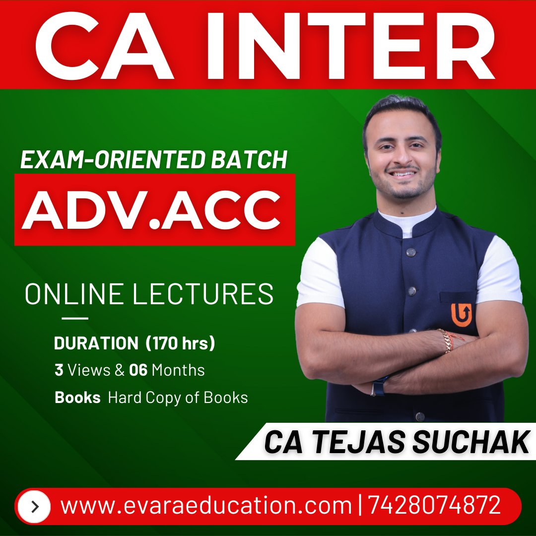 CA INTER - ADV ACC (Exam Oriented Batch) for May/Sep 2026 Exams by CA TEJAS SUCHAK