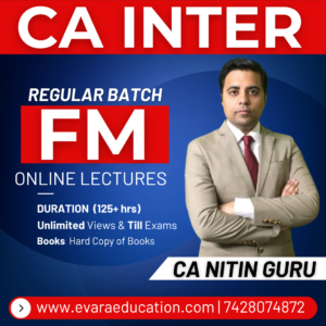 CA INTER - FM (Regular Batch) for May/Sep 2026 & Jan 2027 Exams by CA NITIN GURU