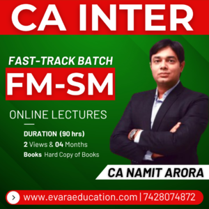 CA INTER – FM-SM (Fast-Track Batch) for May/Sep 2026 Exams by CA NAMIT ARORA