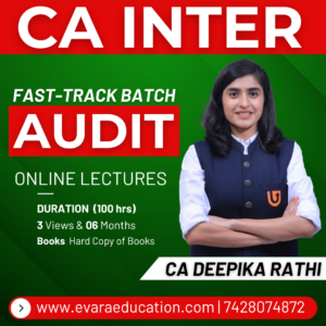 CA INTER – AUDIT (Fast-Track Batch) for May/Sep 2026 Exams by CA DEEPIKA RATHI