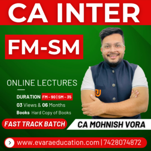 CA INTER FM-SM (Exam Oriented Batch) for Jan/May 2027 Exams by CA MOHNISH VORA