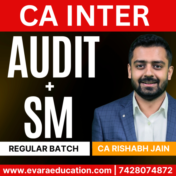 CA Inter-Combo (New Course)- AUDIT & SM (Regular Batch) for Sep 2025 & Jan/May 2026 Exams by CA RISHABH JAIN
