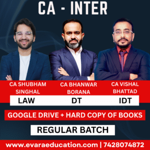 CA INTER - DT + IDT + LAW (Regular Batch) for May/Sep 2026 & Jan 2027 Exams by CA SHUBHAM SINGHAL, CA BHANWAR BORANA & CA VISHAL BHATTAD