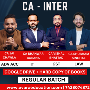 CA Inter-Combo (New Course)- ADV.ACC + IT + GST + LAW (Regular Batch) for Sep 2025 & Jan/May 2026 Exams by CA Jai Chawla, CA Bhanwar Borana, CA Vishal Bhattad & CA Shubham Singhal