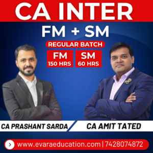 CA INTER - FM & SM (Regular Batch) for May/Sep 2026 & Jan 2027 Exams by CA PRASHANT SARDA & CA AMIT TATED