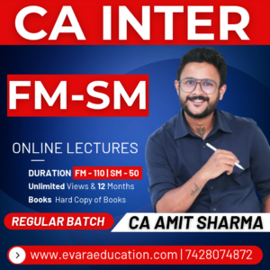 CA INTER - FM & SM (Regular Batch) for Jan/May/Sep 2027 Exams by CA AMIT SHARMA