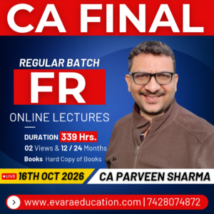CA FINAL - FR (Regular Batch) for May/Nov 2027/2028/2029 Exams by CA PARVEEN SHARMA