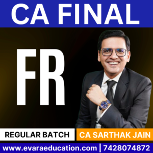 CA FINAL - FR (Regular Batch) for Sep 2026 & Jan/May/Sep 2027 Exams by CA SARTHAK JAIN