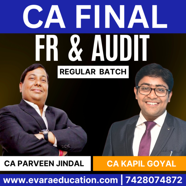 CA FINAL - Combo (New Course) FR + AUDIT (Regular Batch) for Jan/May 2026 Exams by CA PARVEEN JINDAL & CA KAPIL GOYAL