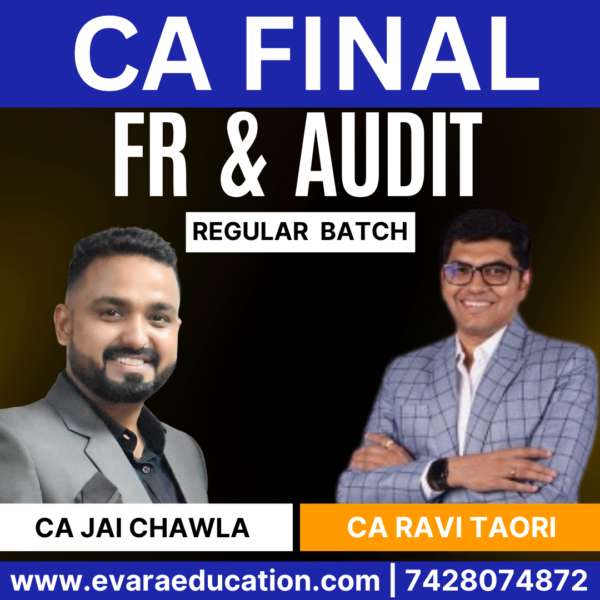 CA FINAL - Combo (New Course) FR + AUDIT (Regular Batch) for Jan/May 2026 Exams by CA JAI CHAWLA & CA RAVI TAORI