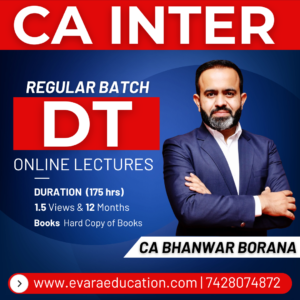 CA INTER - DT (Regular Batch) for May/Sep 2026 & Jan 2027 Exams by CA BHANWAR BORANA