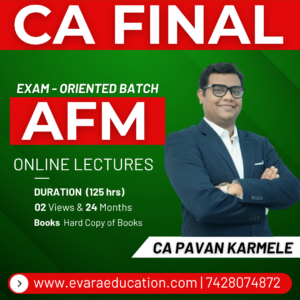 CA FINAL – AFM (Exam-Oriented Batch) for Nov 2026 & May 2027 Exams by CA PAVAN KARMELE