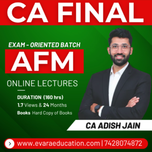 CA FINAL – AFM (Exam-Oriented Batch) for Nov 2026 & May 2027 Exams by CA ADISH JAIN