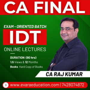CA FINAL – IDT (Exam-Oriented Batch) for May/Sep 2026 & Jan 2027 Exams by CA RAJ KUMAR