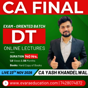 CA FINAL – DT (Exam Oriented Batch) for May/Nov 2027 Exams by CA YASH KHANDELWAL