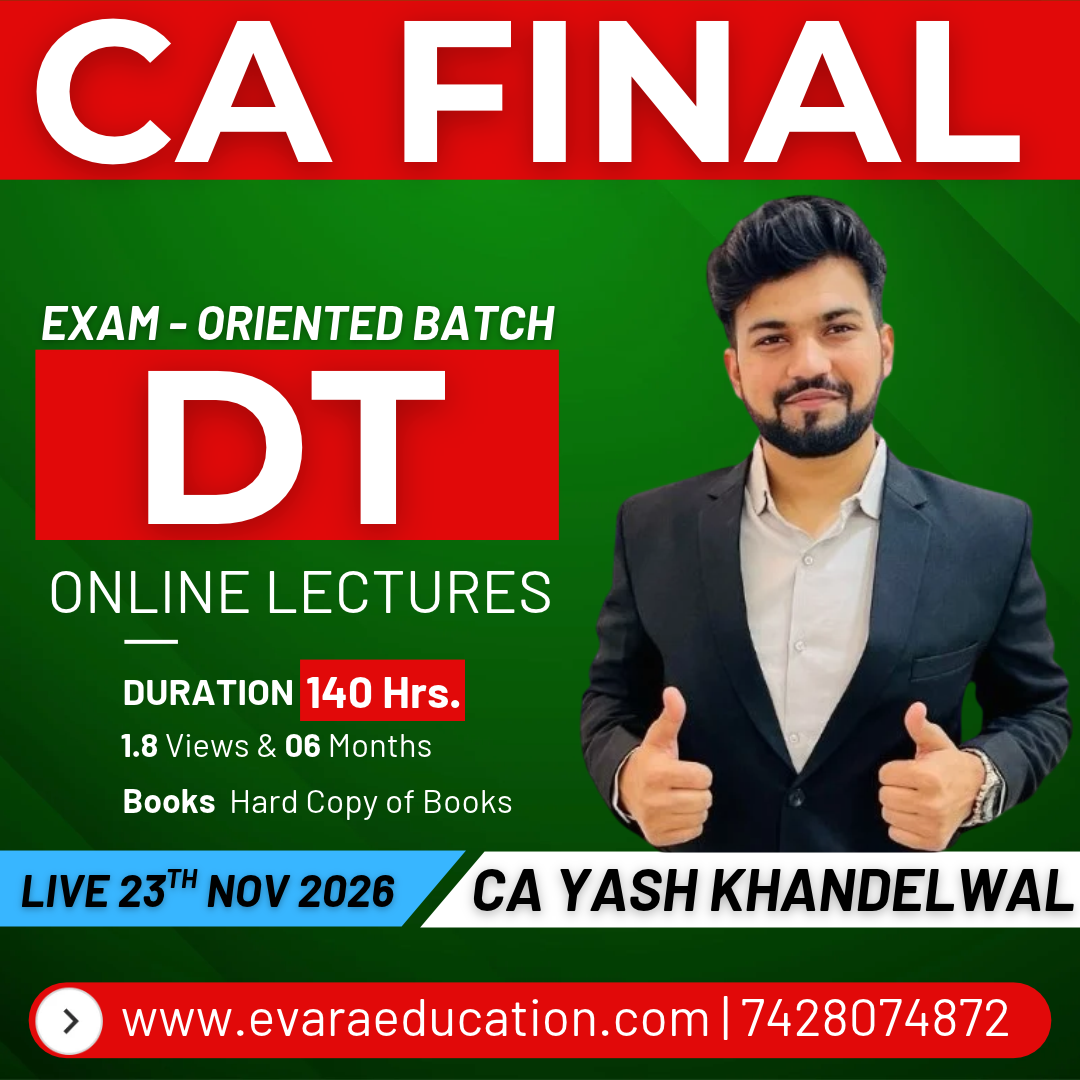 CA FINAL – DT (Exam Oriented Batch) for May/Nov 2027 Exams by CA YASH KHANDELWAL
