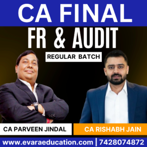 CA FINAL - FR + AUDIT (Regular Batch) for Sep 2026 & Jan/May/Sep 2027 Exams by CA PARVEEN JINDAL & CA RISHABH JAIN