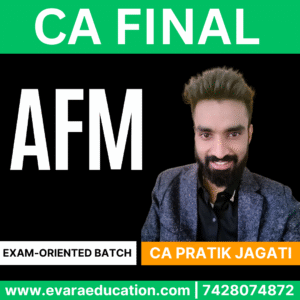 CA FINAL – (Exam-Oriented Batch) AFM for Jan/May 2026 by CA PRATIK JAGATI